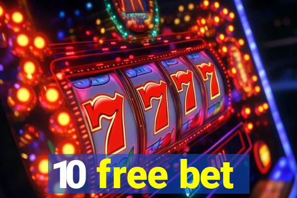 10 free bet